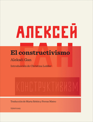El Constructivismo by Aleksei Gan