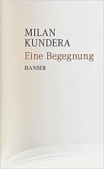 Eine Begegnung by Milan Kundera, Uli Aumüller