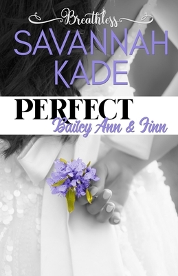 Perfect by Savannah Kade