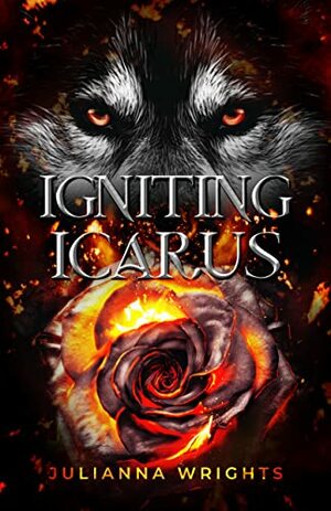 Igniting Icarus by Julianna Wrights