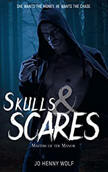 Skulls and Scares (Masters of The Manor, #1) by Jo Henny Wolf