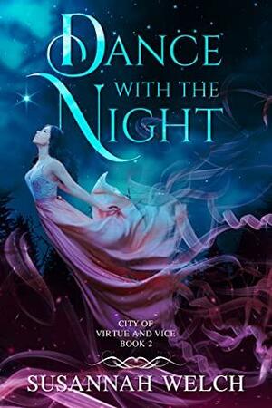 Dance with the Night by Susannah Welch