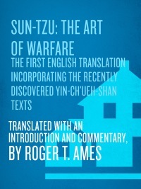 Sun-Tzu: The Art of Warfare by Roger T. Ames, Sun Tzu