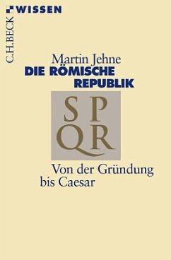 Die Römische Republik by Martin Jehne