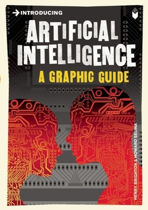 Introducing Artificial Intelligence: A Graphic Guide by Howard Selina, Henry Brighton