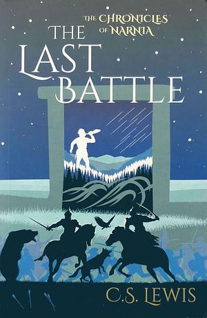 The Last Battle by C.S. Lewis