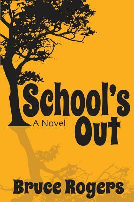 School's Out by Bruce Rogers