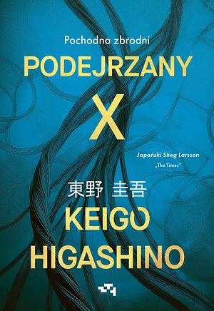 Podejrzany X Pochodna zbrodni by Keigo Higashino