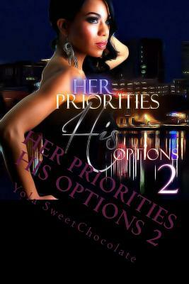 Her Priorities His Options 2: The Aftermath by Yola Sweetchocolate