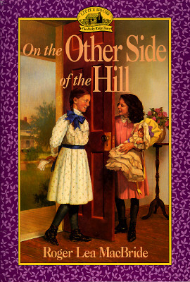 On the Other Side of the Hill by Roger Lea MacBride
