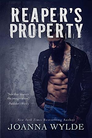 Reaper's Property by Joanna Wylde