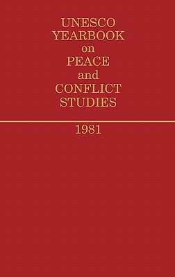 UNESCO Yearbook on Peace and Conflict Studies 1981. by United Nations Educational Scientific an, Lsi