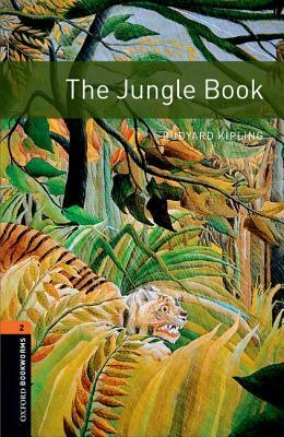 Oxford Bookworms Library: The Jungle Book: Level 2: 700-Word Vocabulary by Rudyard Kipling