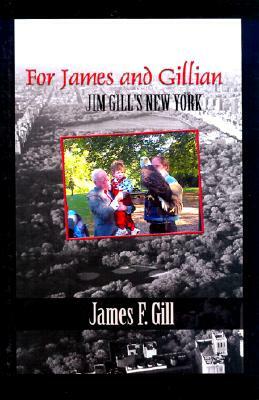 For James and Gillian: Jim Gill's New York by James Gill