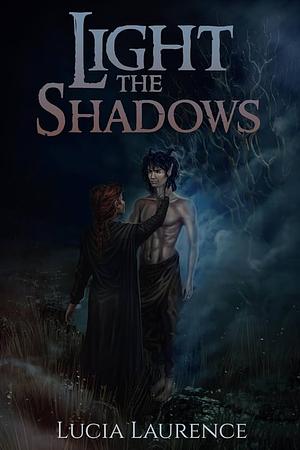 Light the Shadows by Lucia Laurence