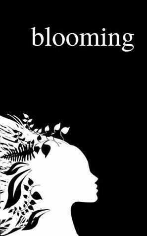 Blooming: Poems on Love, Self-Discovery, and Femininity (To the Moon and Back Book 3) by Alexandra Vasiliu