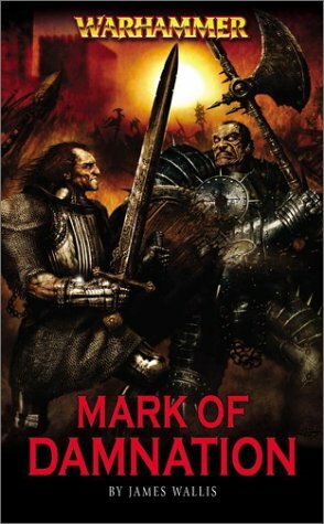 The Mark of Damnation by James Wallis