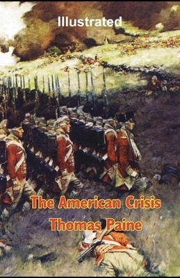 The American Crisis Illustrated by Thomas Paine