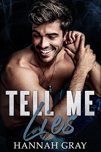 Tell Me Lies by Hannah Gray