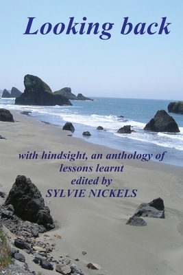 Looking back by Sylvie Nickels
