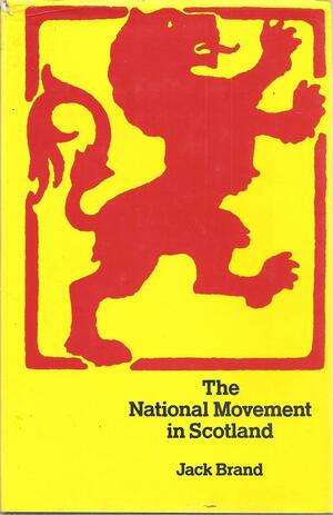 The National Movement in Scotland by Jack Brand