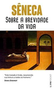 Sobre a brevidade da vida by Lucius Annaeus Seneca, John Fletcher Hurst