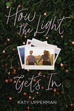 How the Light Gets In by Katy Upperman