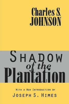 Shadow of the Plantation by Charles Johnson