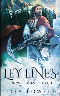 Ley Lines (The Wise Ones Book 2) by Lisa Lowell