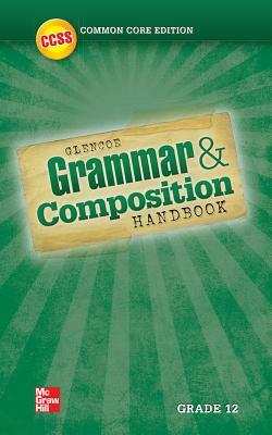 Grammar and Composition Handbook, Grade 12 by McGraw Hill