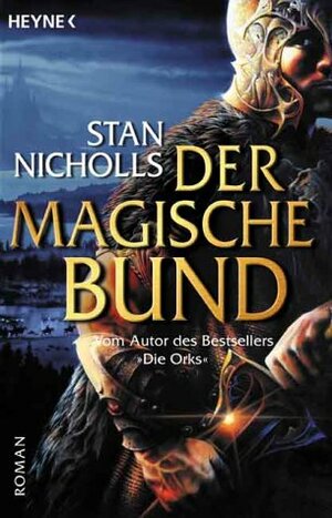 Der magische Bund by Stan Nicholls