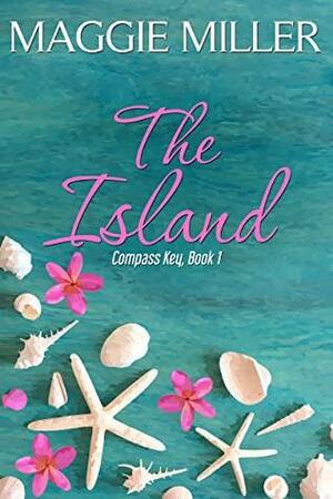 The Island: Compass Key Book 1 by Maggie Miller