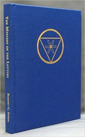The Mystery of the Letters and the Tree of Life: Interrelationships among Symbols in the Æon of the Child by Robert C. Stein