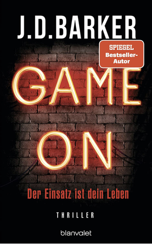 Game On – Der Einsatz ist dein Leben by J.D. Barker