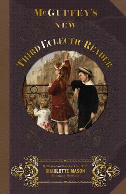 McGuffey's New Third Eclectic Reader by William Holmes McGuffey