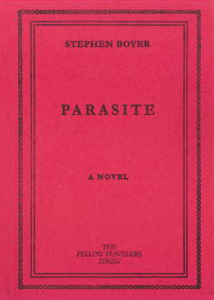 Parasite (Fellow Travelers Series) by Stephen Boyer