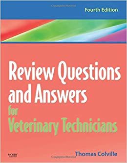 Review Questions and Answers for Veterinary Technicians With CDROM by Thomas P. Colville