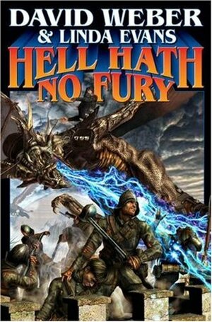 Hell Hath No Fury by Linda Evans, David Weber