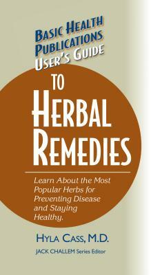 User's Guide to Herbal Remedies by Hyla Cass