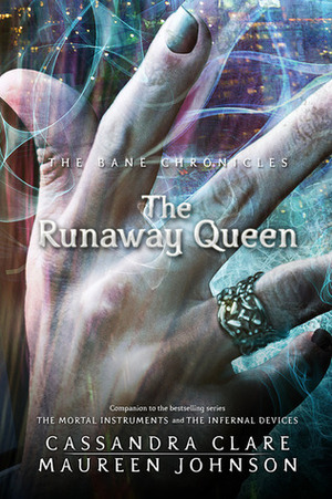 The Runaway Queen by Cassandra Clare, Maureen Johnson