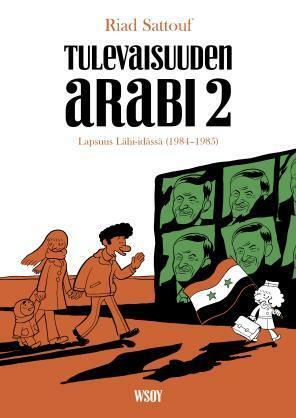 Tulevaisuuden arabi 2 : Lapsuus Lähi-idässä by Riad Sattouf
