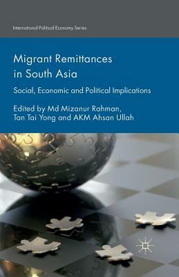 Migrant Remittances in South Asia: Social, Economic and Political Implications by 