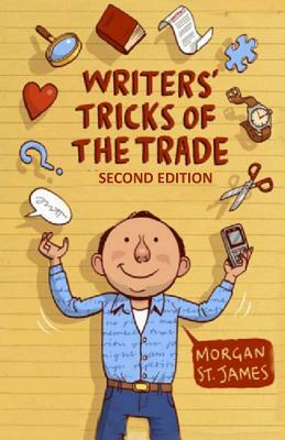 Writers Tricks of the Trade by Morgan St James
