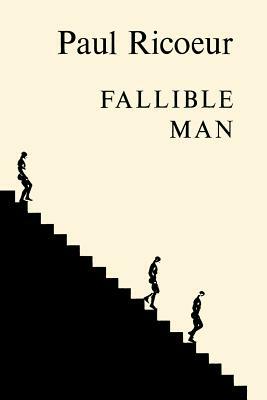 Fallible Man: Philosophy of the Will by Paul Ricoeur
