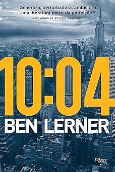 10:04 by Ben Lerner