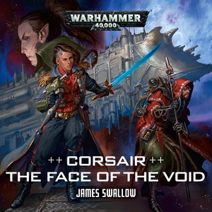Corsair: The Face of the Void by James Swallow