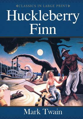 Huckleberry Finn: Classics in Large Print by Craig Stephen Copland, Mark Twain