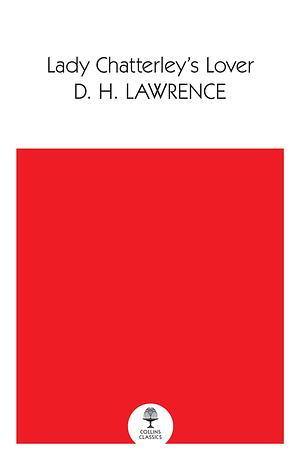 Lady Chatterley's Lover by D.H. Lawrence