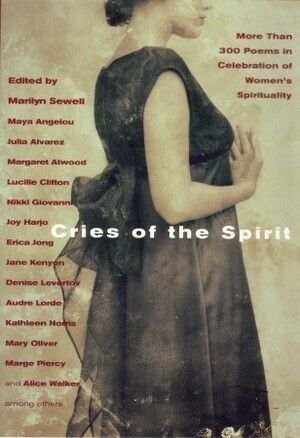Cries of the Spirit: More Than 300 Poems in Celebration of Women's Spirituality by Marilyn Sewell