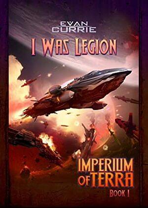 I Was Legion by Evan Currie